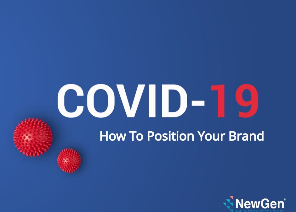 How to Position Your Brand Strategy to Meet Customer Needs During Coronavirus