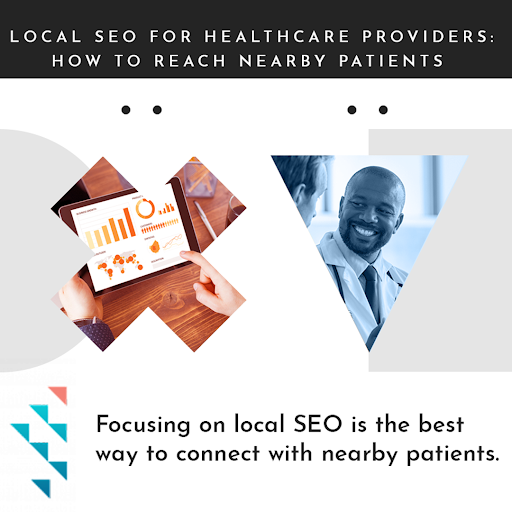 Local SEO for Healthcare Providers: How to Reach Nearby Patients